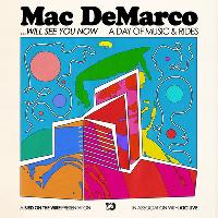 Mac DeMarco...Will See You Now