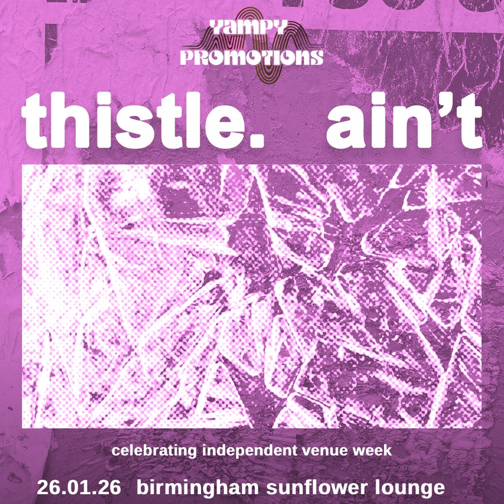 thistle. / Ain't Co-Headline