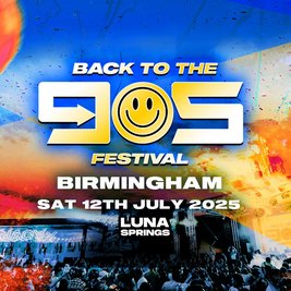 Back To The 90s - Summer Outdoor Festival - Birmingham