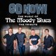 Go Now The Music of the Moody Blues Event Title Pic