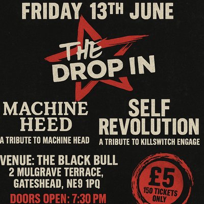 Machine Heed / Self Revolution @ The Black Bull for The Drop In