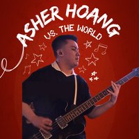 Asher Hoang VS. The World