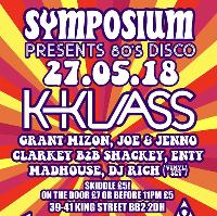 Symposium Presents: 80s Disco w/ K-Klass