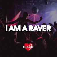 I AM A Raver I AM A Raver