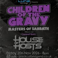 CHILDREN OF THE GRAVY plus HOUSE OF HOSTS @ Black Cat, Bridgend