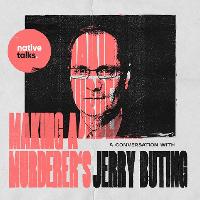 native talks: Making a Murderer