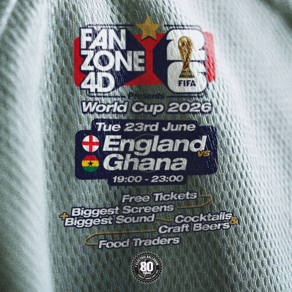 FANZONE 4D x Electric Ballroom: England v Ghana World Cup
