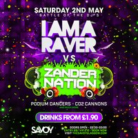 I AM A RAVER vs ZANDER NATION at Savoy Nightlcub
