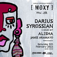 Moxy Muzik W/ Darius Syrossian Moxy Muzik W/ Darius Syrossian