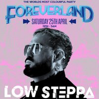 Foreverland Presents: Low Steppa on Saturday 25th April at Horizon