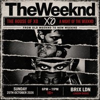 House of XO LDN - A Night of The Weeknd | Night 2