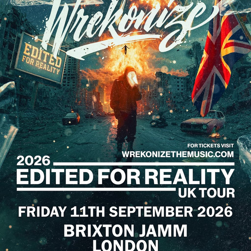 Raise the Bar presents: Wrekonize - Edited for Reality UK Tour