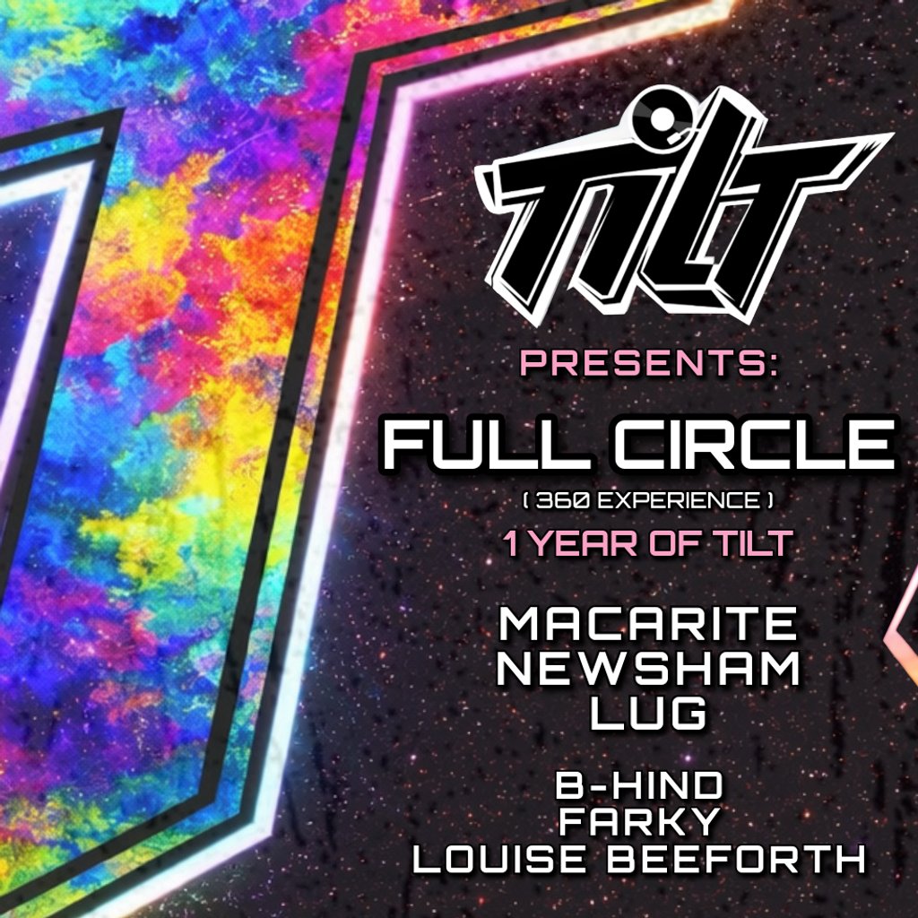 TILT presents: FULL CIRCLE (360 experience)
