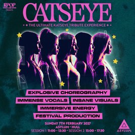 CATSEYE | Asylum, Hull