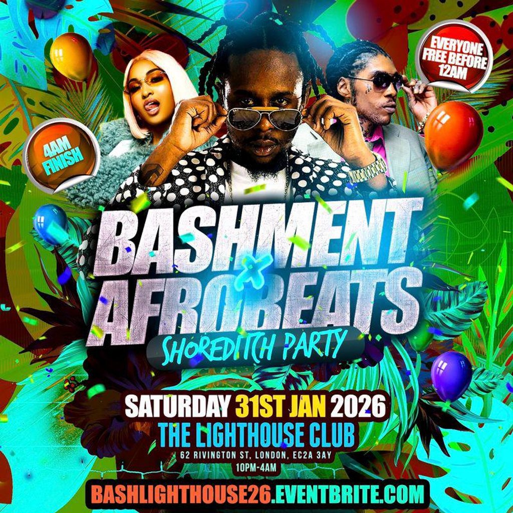 Bashment X Afrobeats Shoreditch Party - Everyone Free Before 12