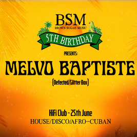 Melvo Baptiste (Defected/Glitterbox) @ BSM