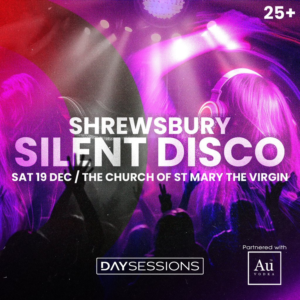 DAY SESSIONS Presents: SILENT DISCO -Shrewsbury - 2026