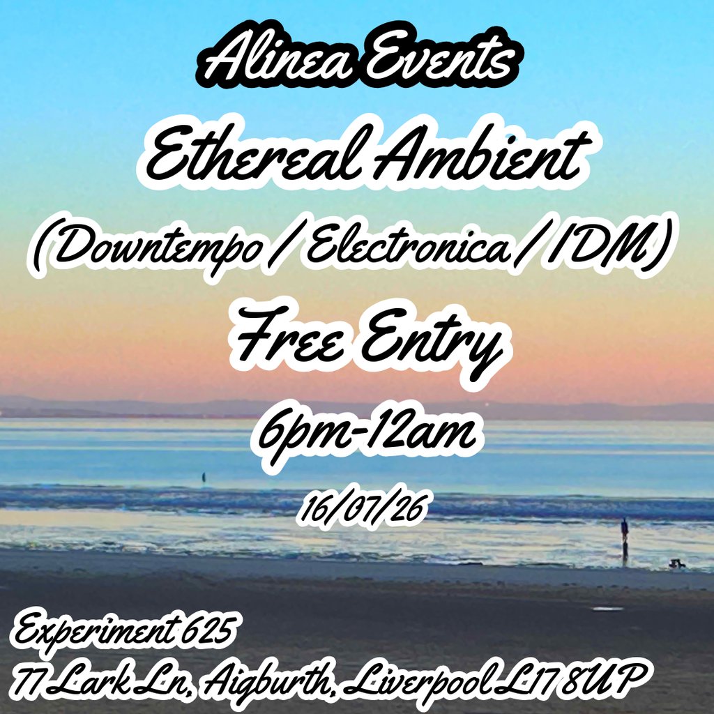 Ethereal Ambient - (Downtempo / Electronica / IDM) - Free Entry