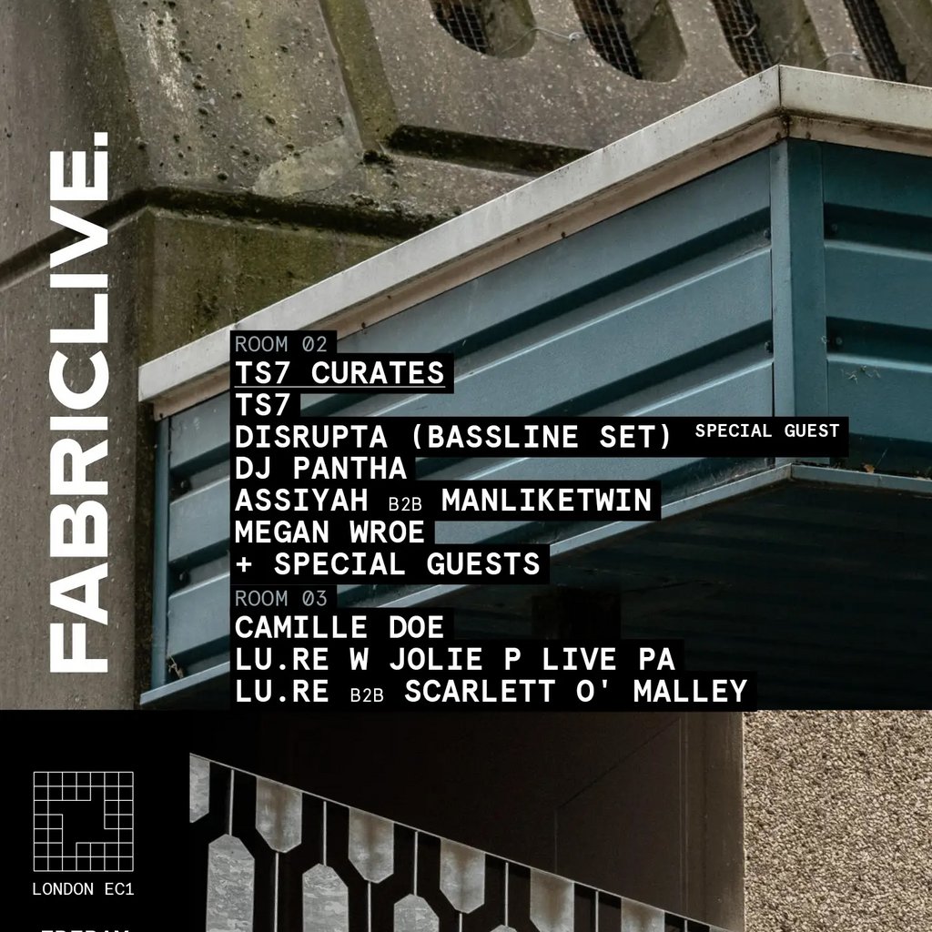 FABRICLIVE: TS7, Disrupta, DJ PANTHA, LU.RE, ASSIYAH + more