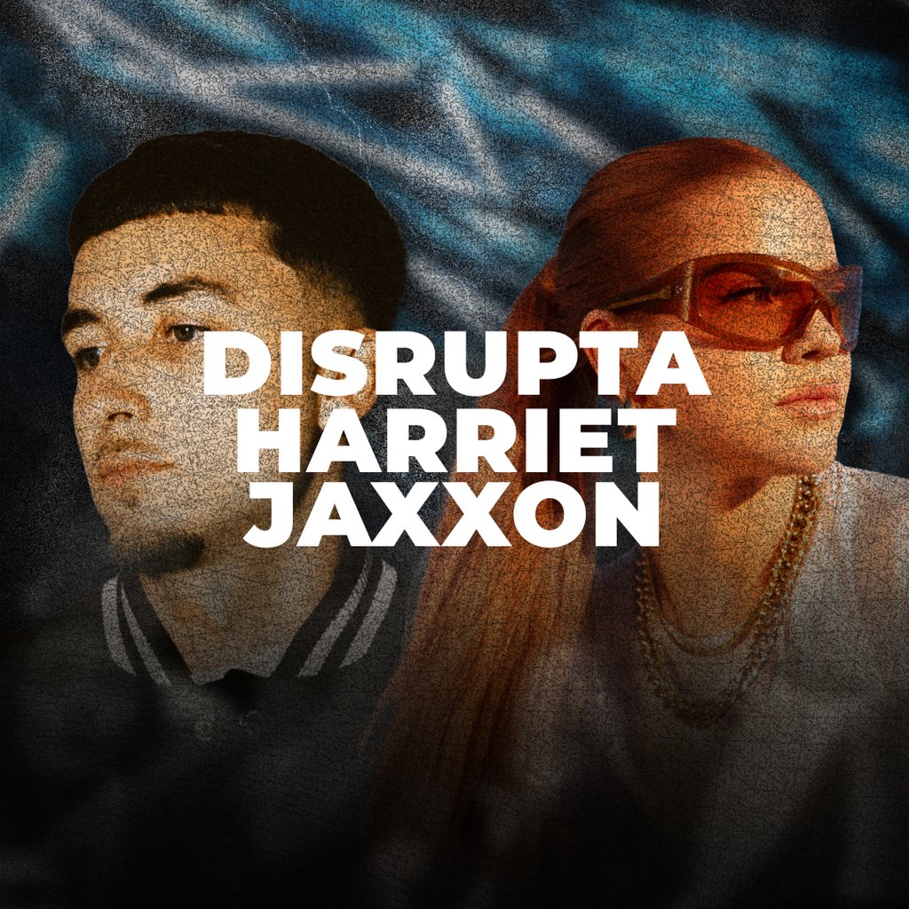 Disrupta & Harriet Jaxxon: Nottingham