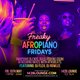 Freaky AfroPiano Fridays Event Title Pic