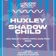 Reverse Motion: Shadow Child | Huxley @ Sobar Southampton