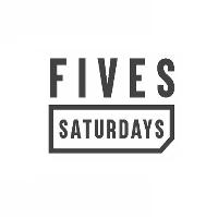 Fives Saturdays - Pay Weekend Special!