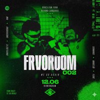 FRVOROOM 002 - Baile Funk / Brazilian Funk - Birmingham