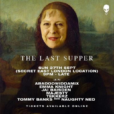 Last Supper - (WHATS APP 07947497591 FOR LOCATION)