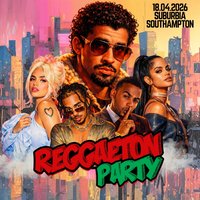 Reggaeton Party (Southampton) April 2026 at Suburbia Southampton