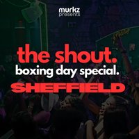 Murkz Presents - The Shout: Boxing Day Special at the viper rooms