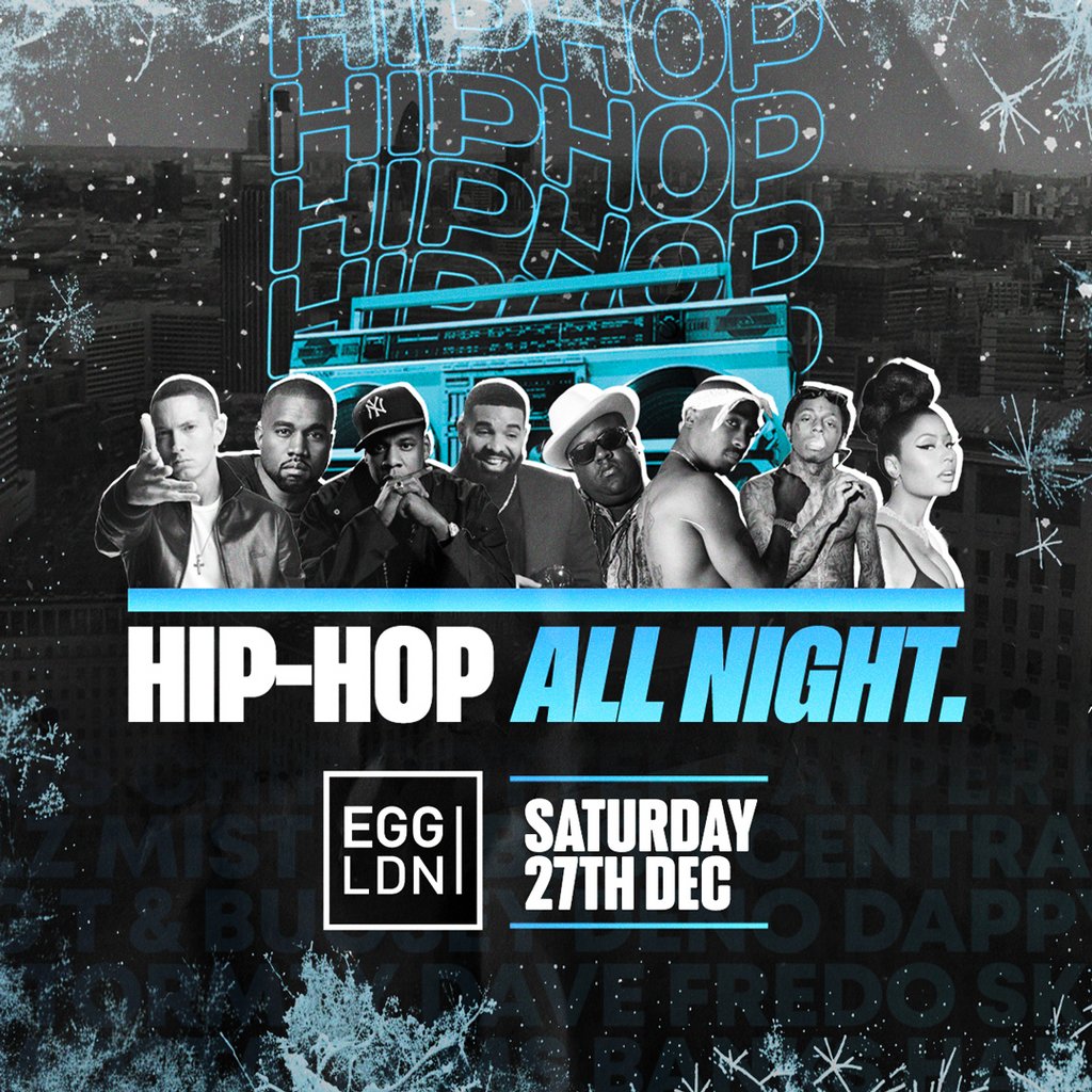 Hip Hop All Night @ Egg London