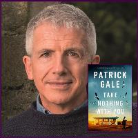 Take Nothing With You with special guest author Patrick Gale