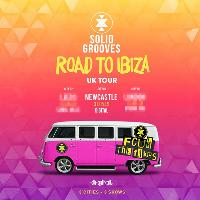 Solid Grooves - Newcastle - Road To Ibiza Tour at Digital