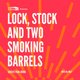 Cults & Classics Presents LOCK, STOCK, & TWO SMOKING BARRELS Event Title Pic