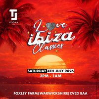 Love Ibiza Classics at Foxley Farm, Kites Hardwick, Rugby CV23 8AA