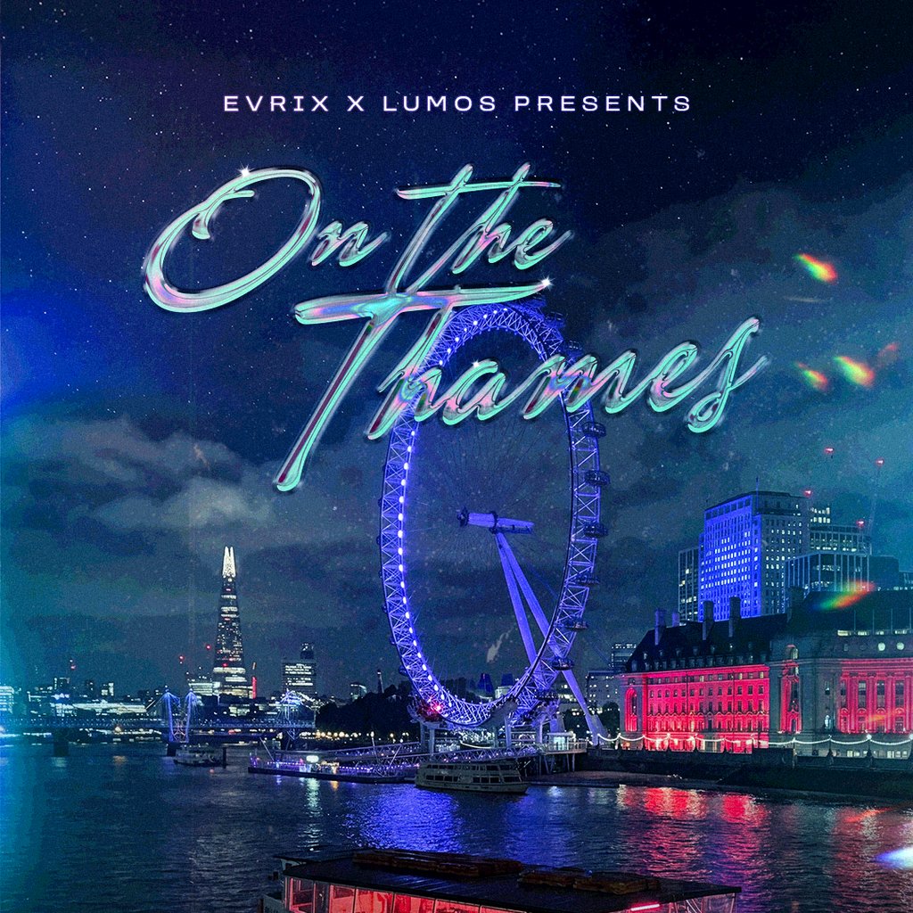 EVRIX X LUMOS - On the Thames