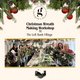 Christmas Wreath Making Workshop with Georgina's Flowers Event Title Pic