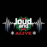 Loud And alive At Christmas