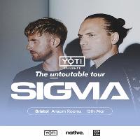 Yoti presents Sigma: 'The Untoutable Tour' - Bristol at Anson Rooms