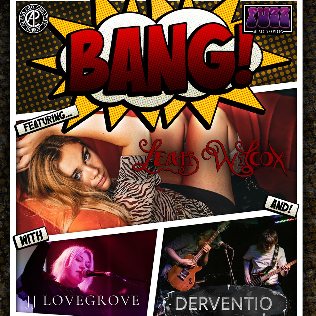 BANG featuring Leah Wilcox, JJ Lovegrove, and Derventio