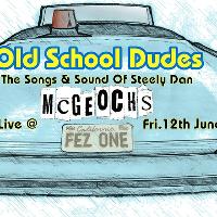McGeoch's Presents Old School Dudes at McGeoch's Music Bar