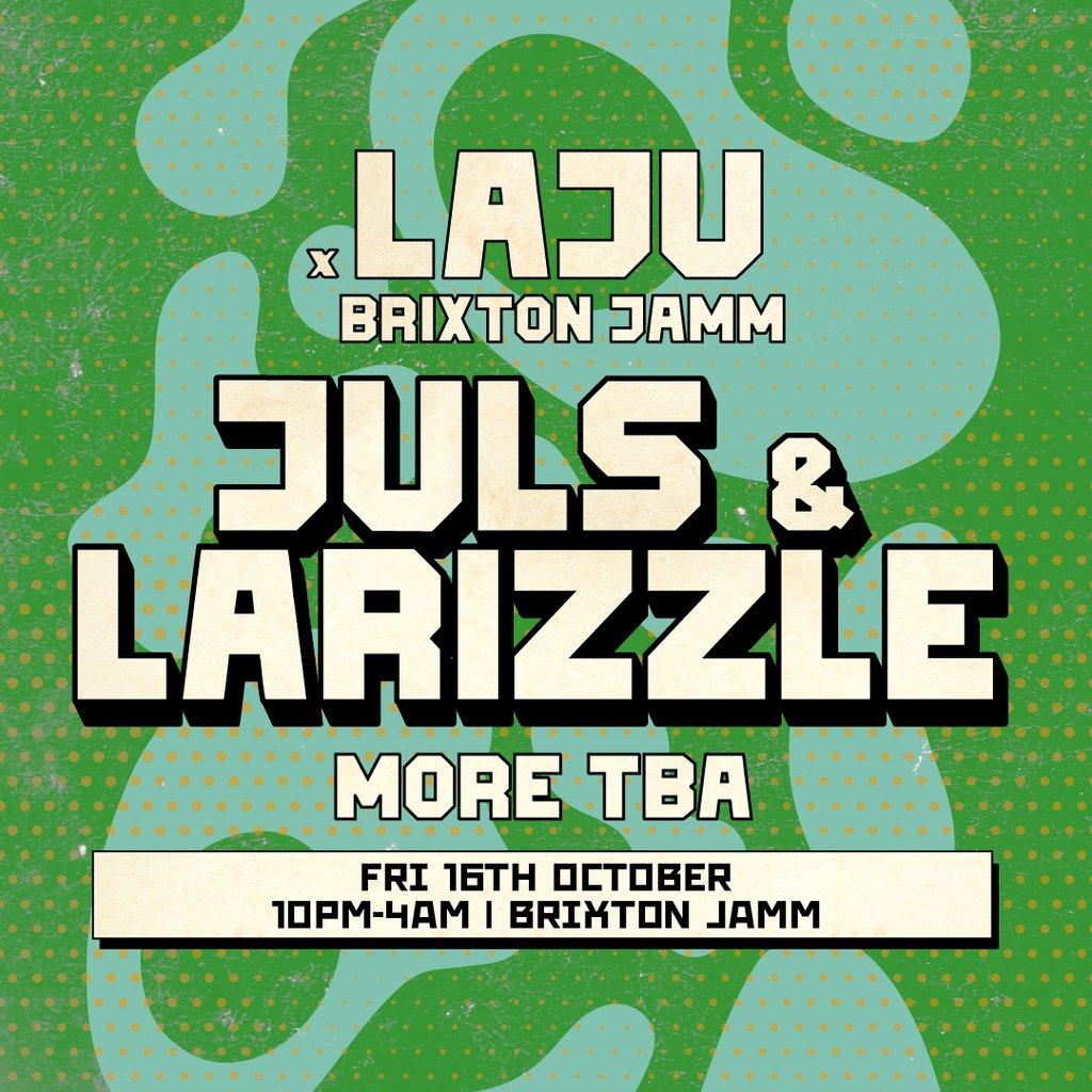 LAJU - Juls & Larizzle at Brixton Jamm, London