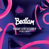 Bedlam in Cardiff at Y Plas