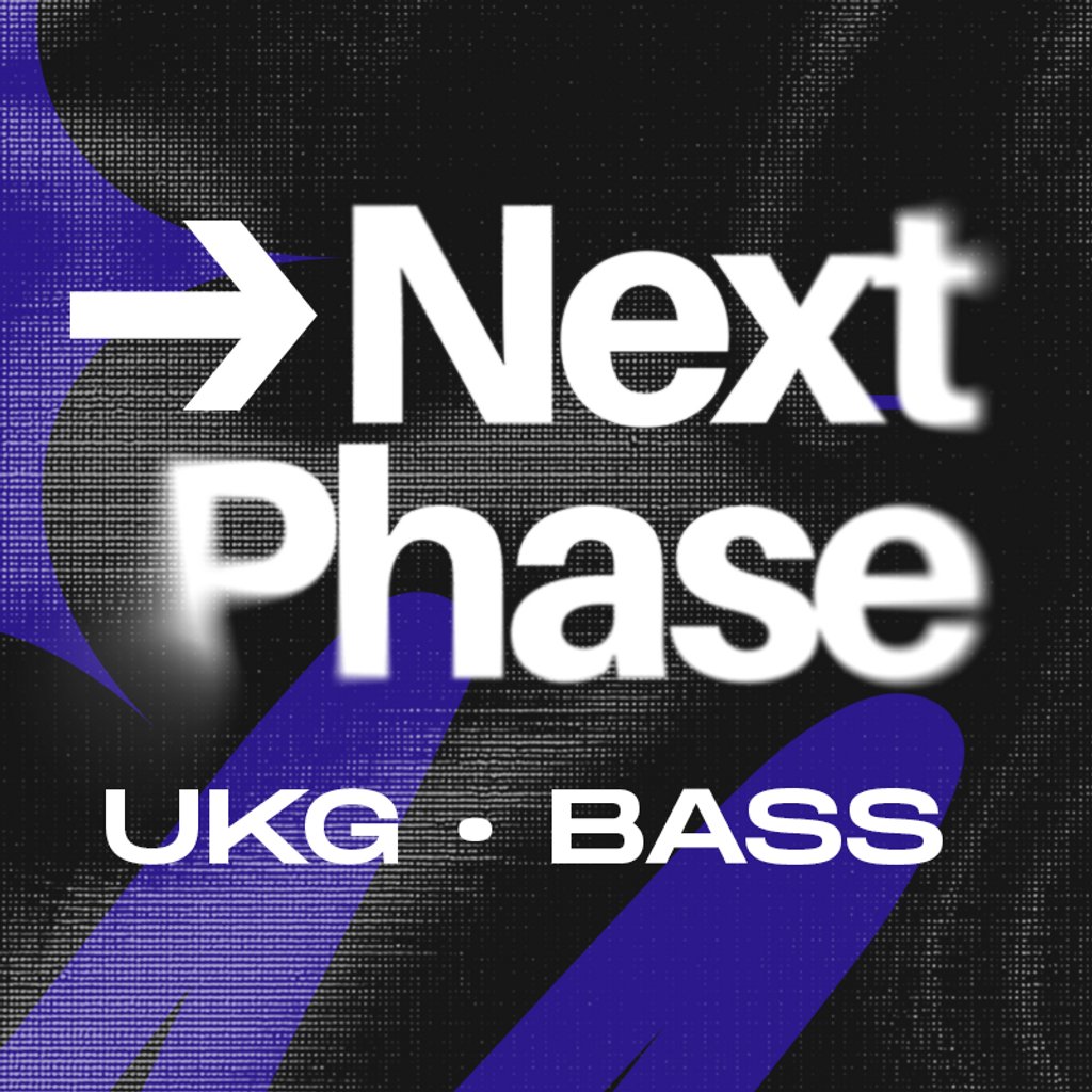 Next Phase: UKG & Bass | £5 Early Bird