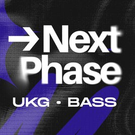 Next Phase: UKG & Bass | £8 2nd Release