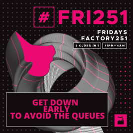 Factory 251:Friday