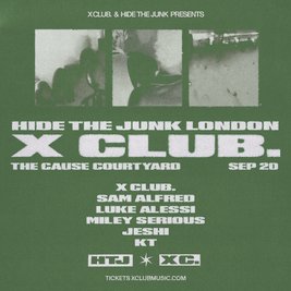 X CLUB. present HIDE THE JUNK