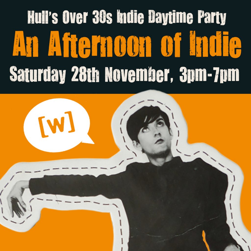 An Afternoon of Indie: HULL (over 30s only), 3pm-7pm Image