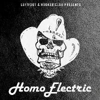 Leftfoot & Hooker Club Present Homoelectric at Hare And Hounds